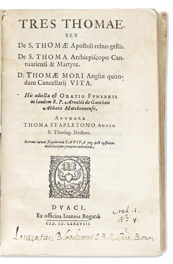 Stapleton, Thomas (1535-1598) Tres Thomae seu De S. Thomae Apostolie Rebus Gestis. De S. Thoma Archiepeiscopo Cantuariensi & Martyre. D